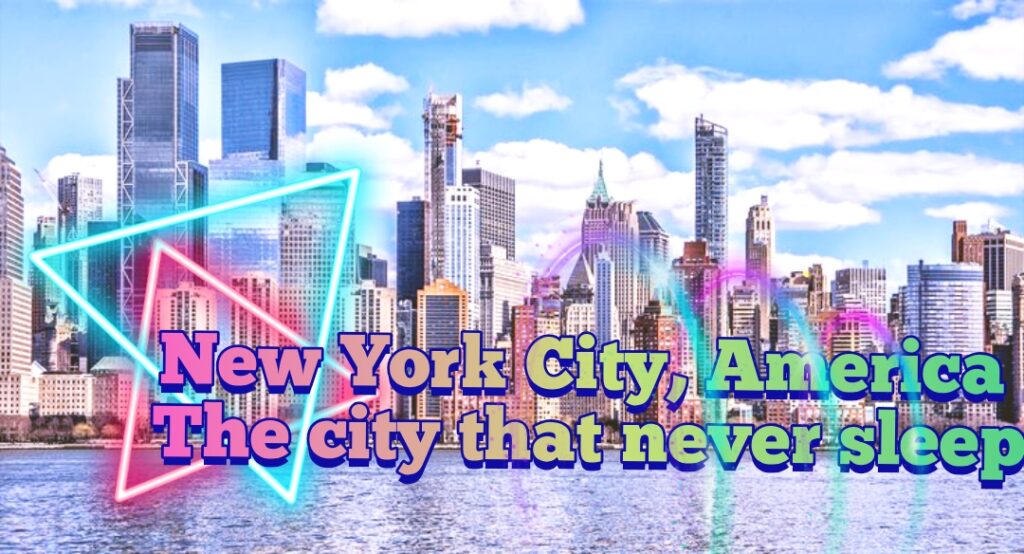 New York City, America โ The city that never sleeps
