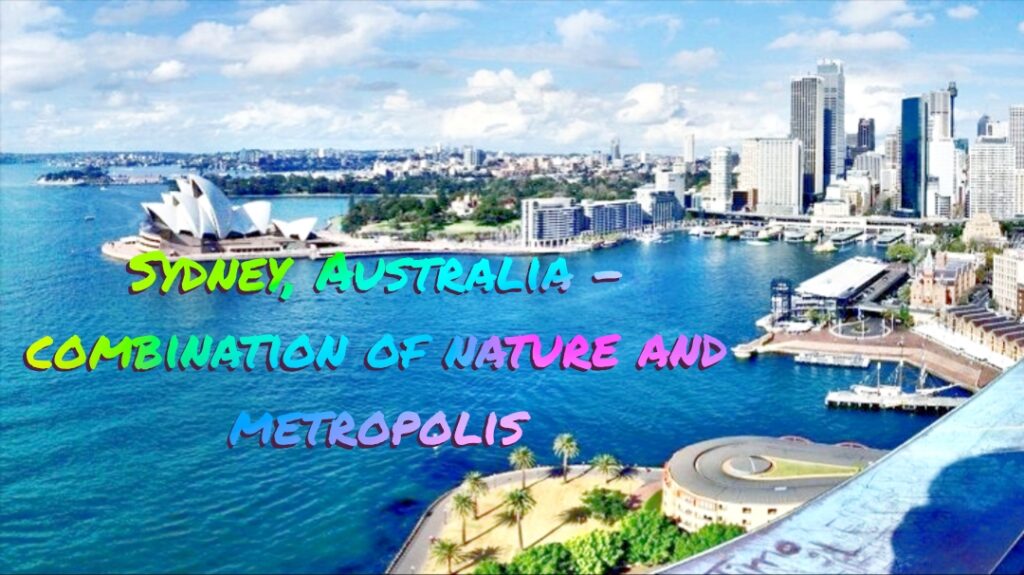 Sydney, Australia โ combination of nature and metropolis
