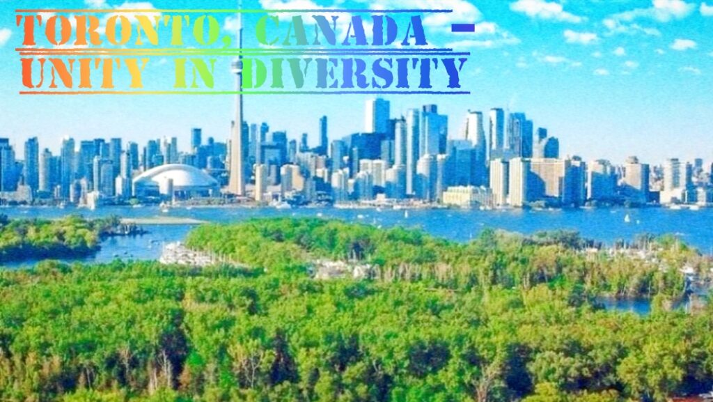Toronto, Canada โ Unity in Diversity