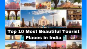 Read more about the article Top 10 Most Beautiful Tourist Places in India