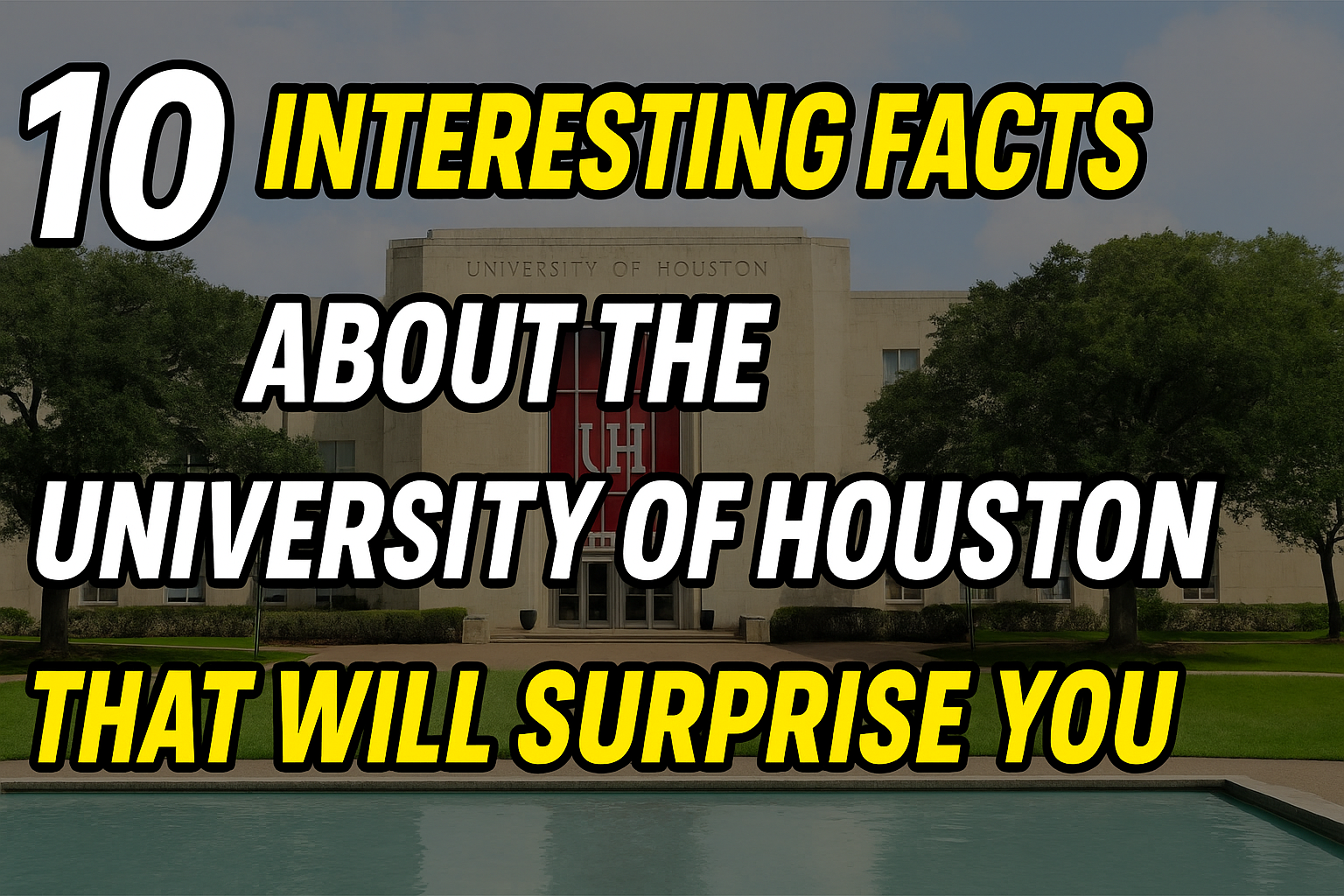 Interesting facts about university of houston