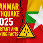 Myanmar Earthquake 2025: Important and Shocking Facts