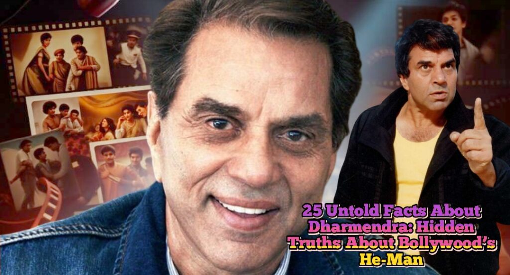 25 Untold Facts About Dharmendra: Hidden Truths About Bollywood’s He-Man